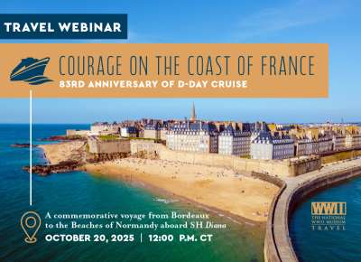 Travel Webinar: Courage on the Coast of France: 83rd Anniversary of D-Day Cruise